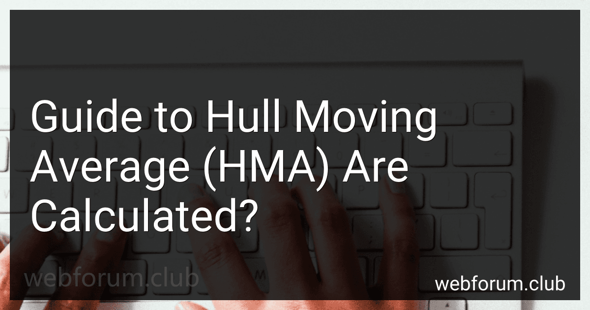 Guide to Hull Moving Average (HMA) Are Calculated? image