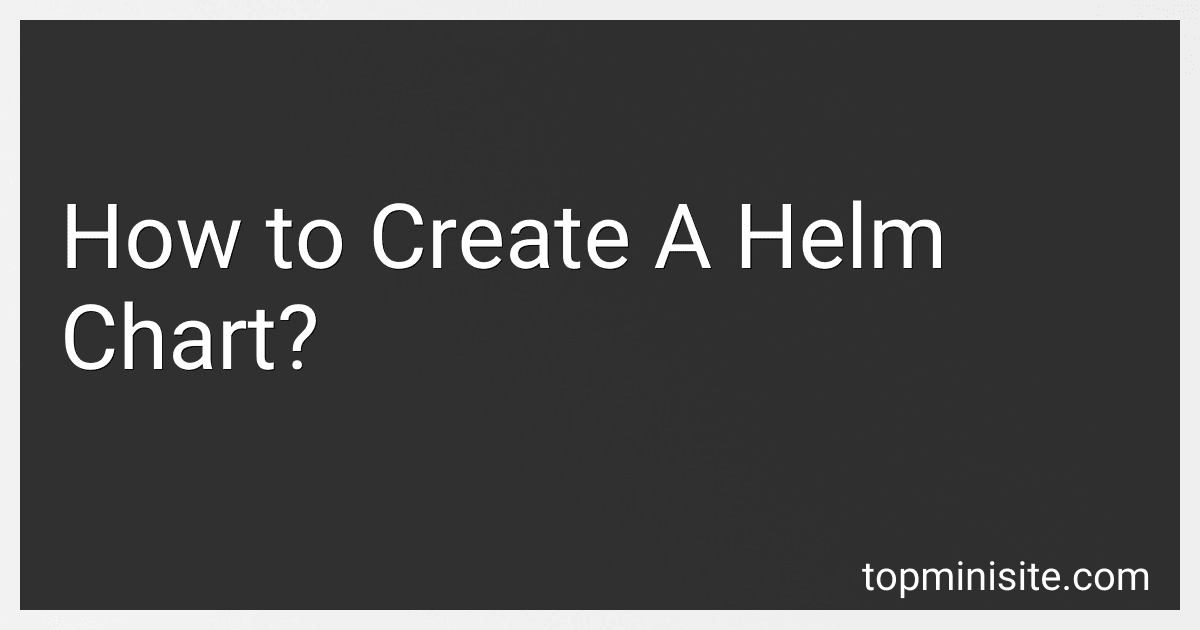 How to Create A Helm Chart? image