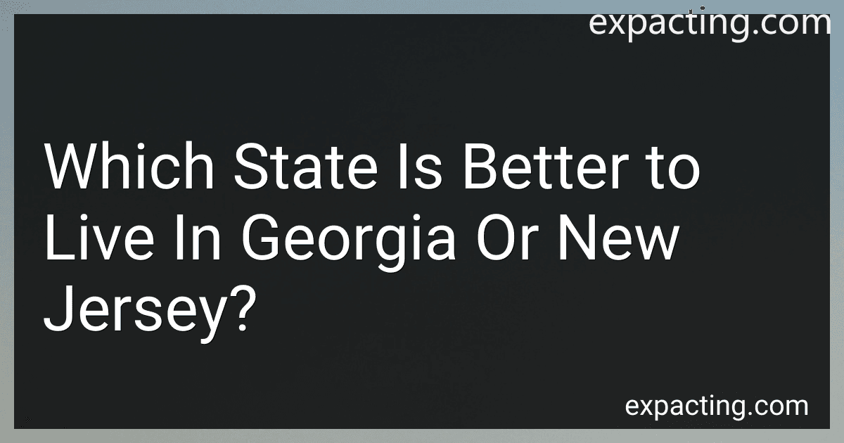 Which State Is Better to Live In Georgia Or New Jersey? preview