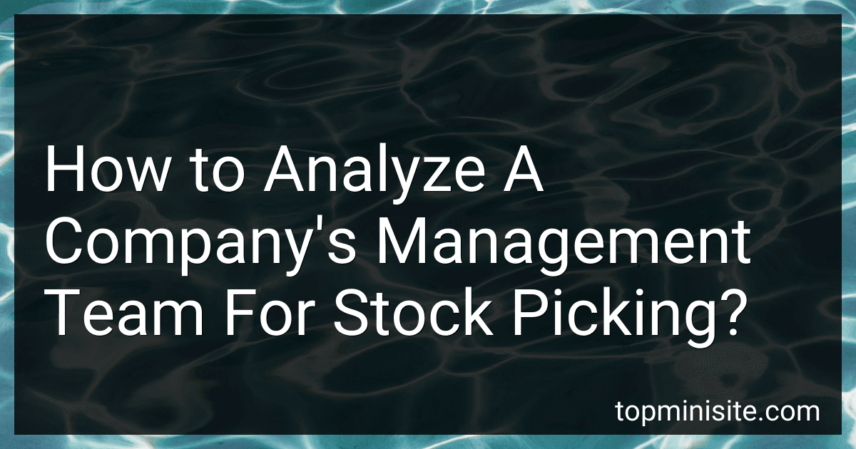 How to Analyze A Company's Management Team For Stock Picking? image