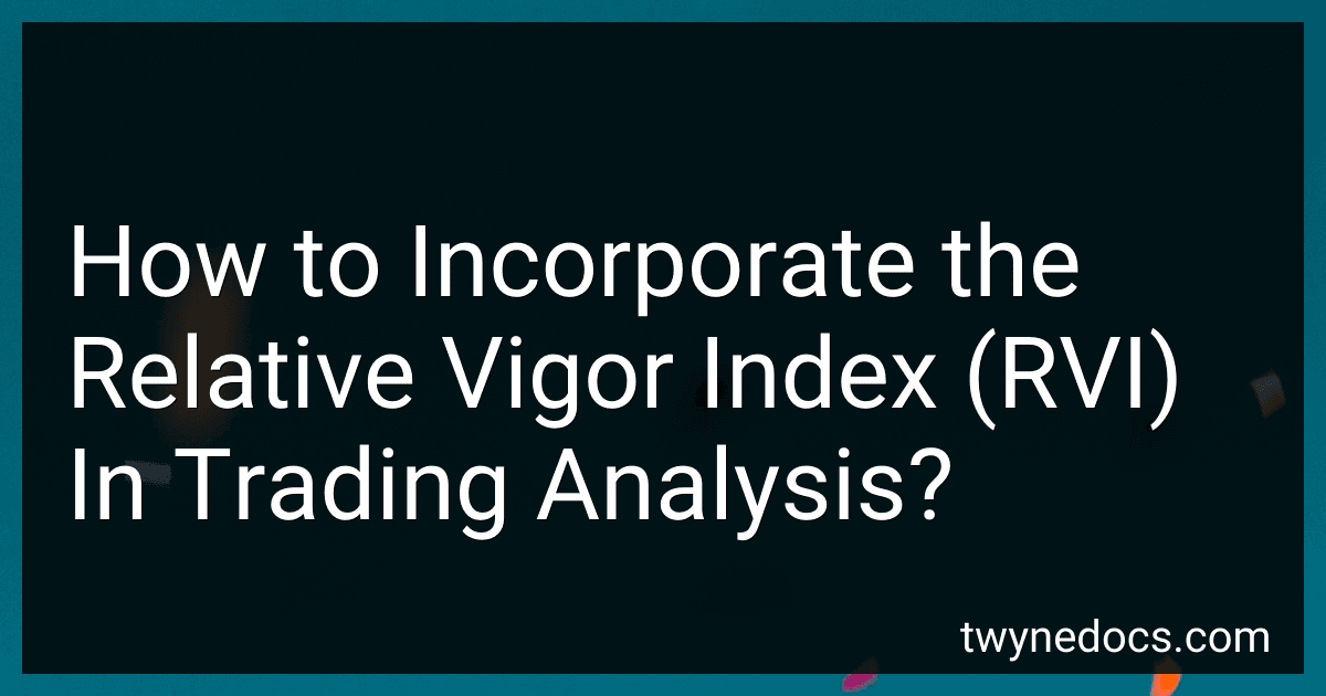 How to Incorporate the Relative Vigor Index (RVI) In Trading Analysis? image