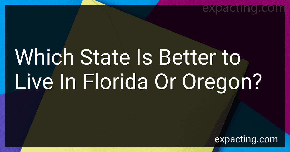 Which State Is Better to Live In Florida Or Oregon? preview