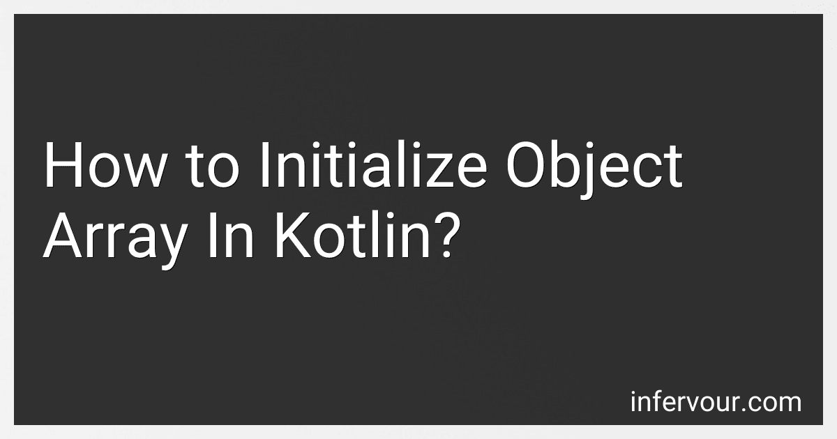 How to Initialize Object Array In Kotlin? image