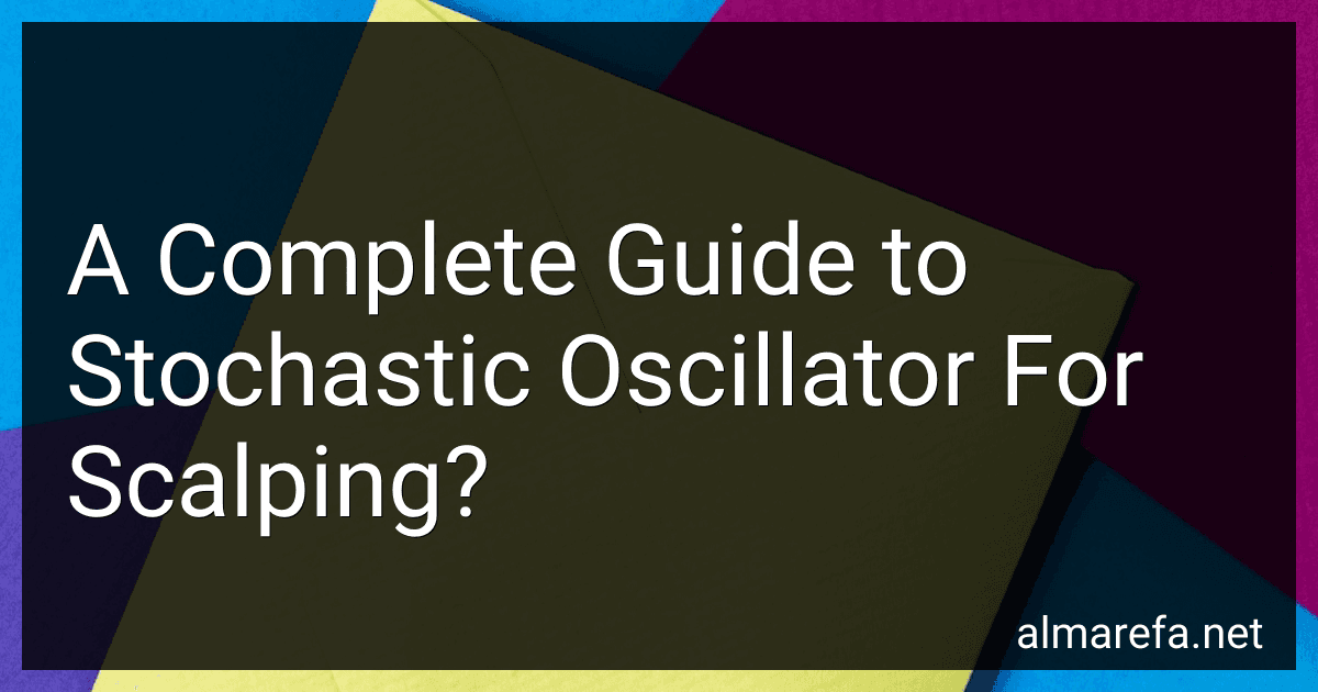 A Complete Guide to Stochastic Oscillator For Scalping? preview