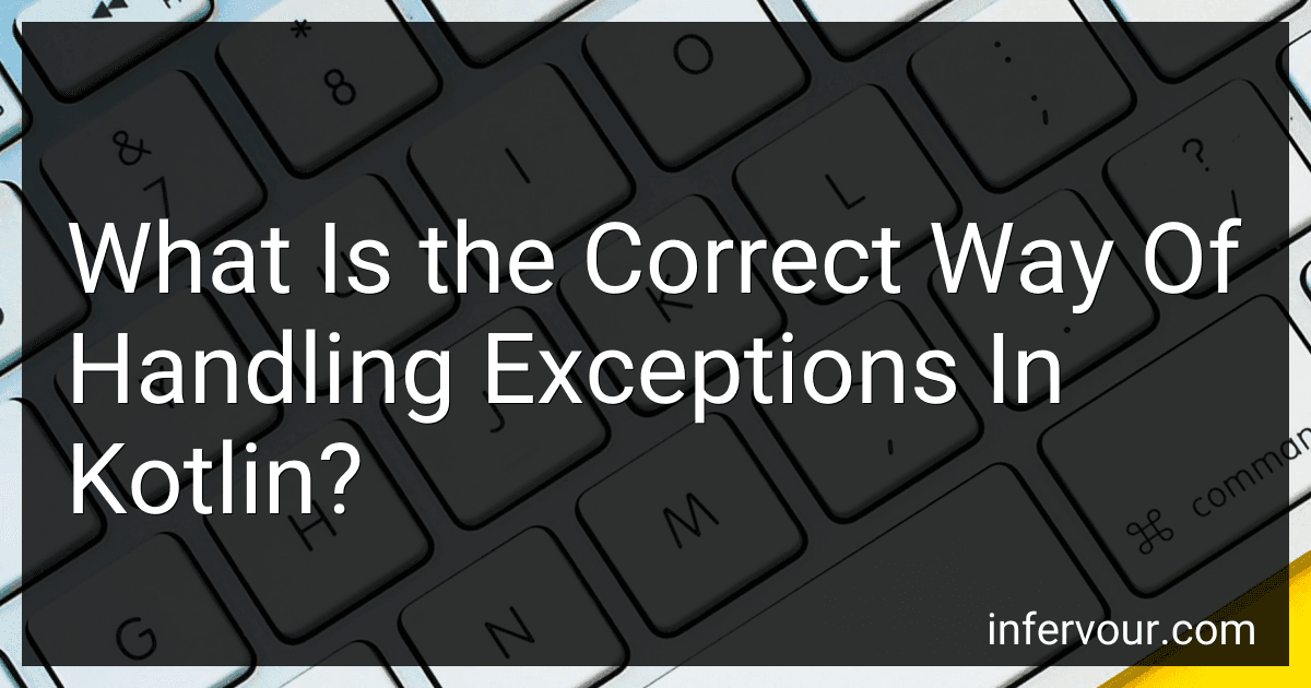 What Is the Correct Way Of Handling Exceptions In Kotlin? image