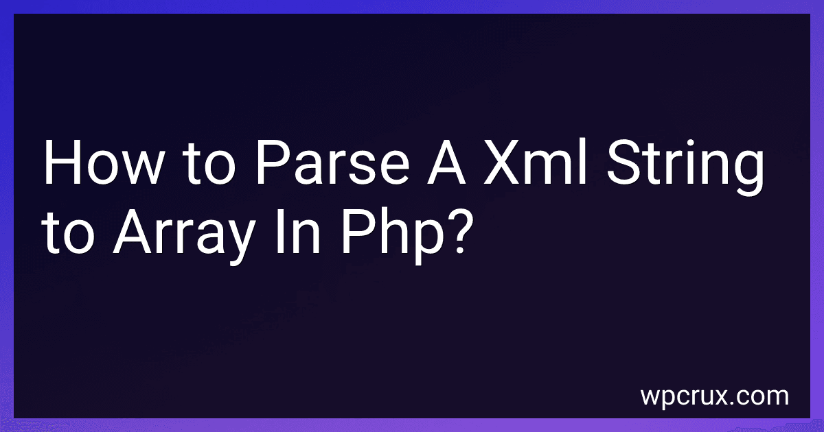 How to Parse A Xml String to Array In Php? image