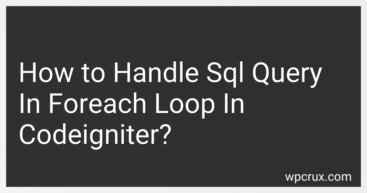 How to Handle Sql Query In Foreach Loop In Codeigniter? image