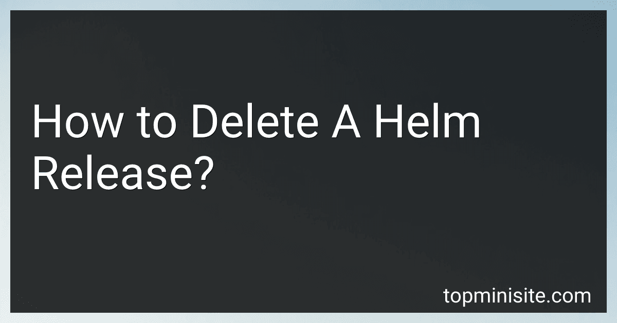 How to Delete A Helm Release? image