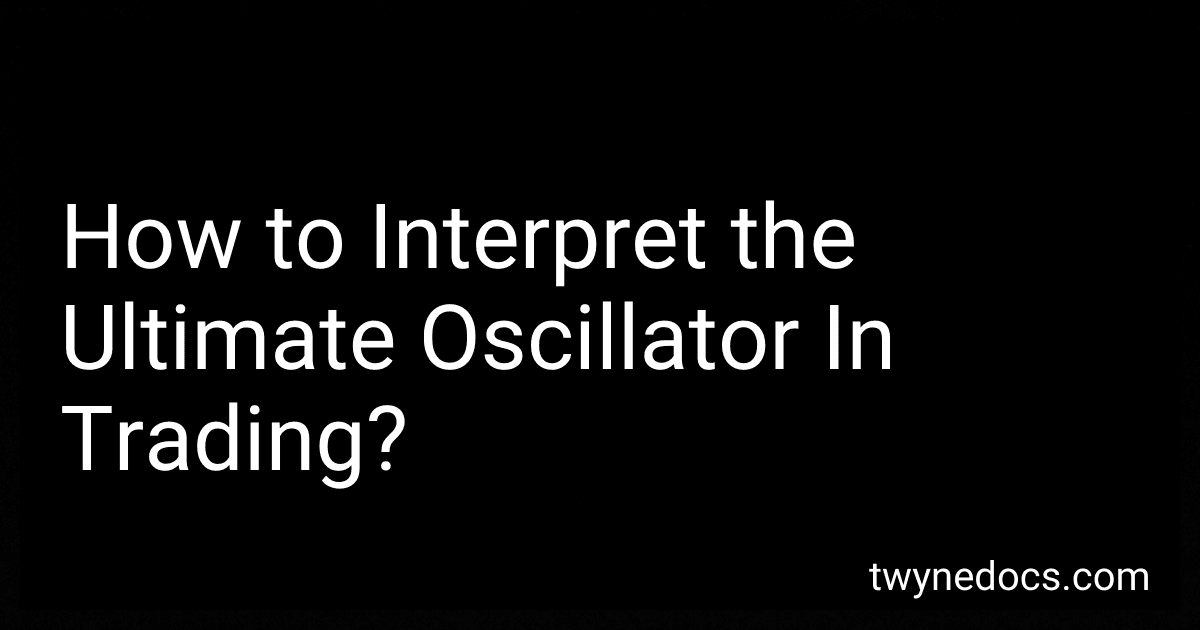 How to Interpret the Ultimate Oscillator In Trading? image