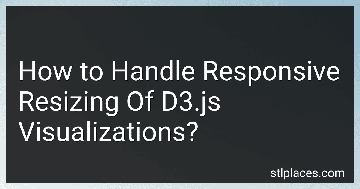 How to Handle Responsive Resizing Of D3.js Visualizations? preview