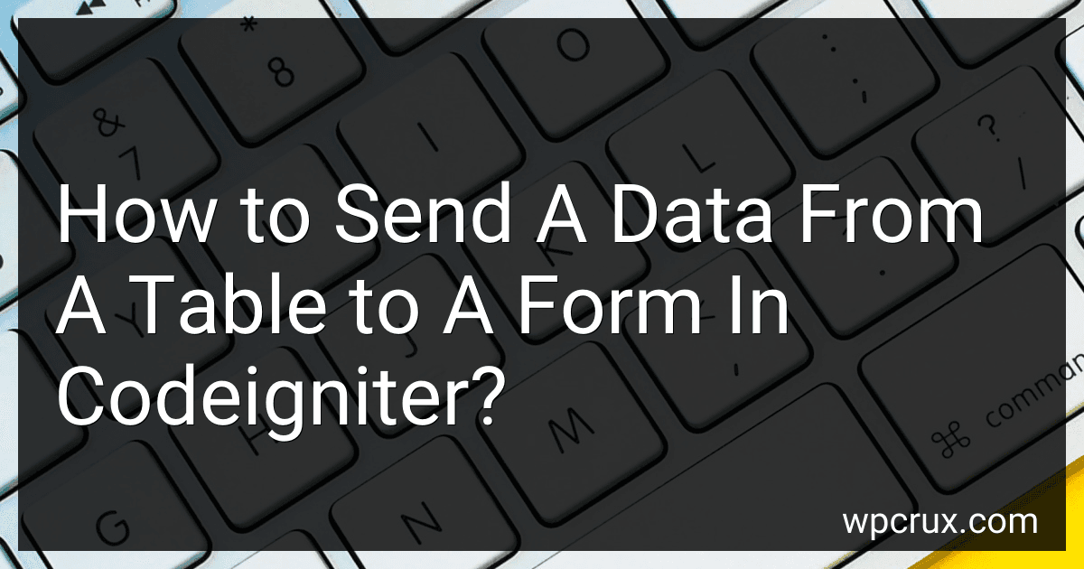 How to Send A Data From A Table to A Form In Codeigniter? image