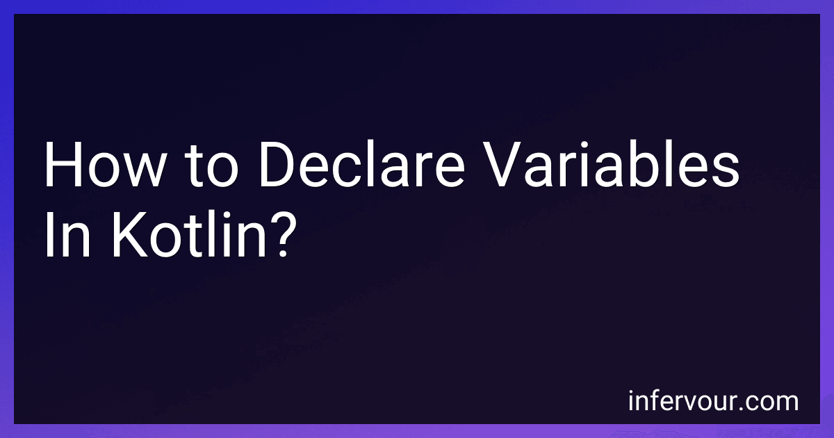 How to Declare Variables In Kotlin? image