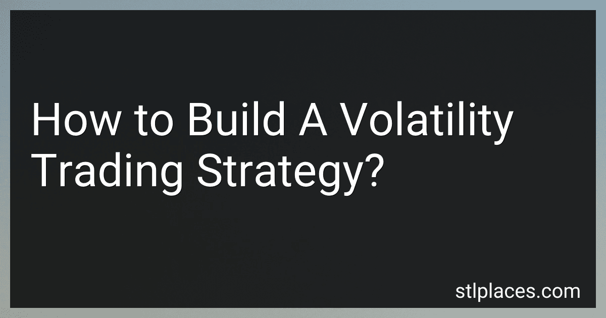 How to Build A Volatility Trading Strategy? preview