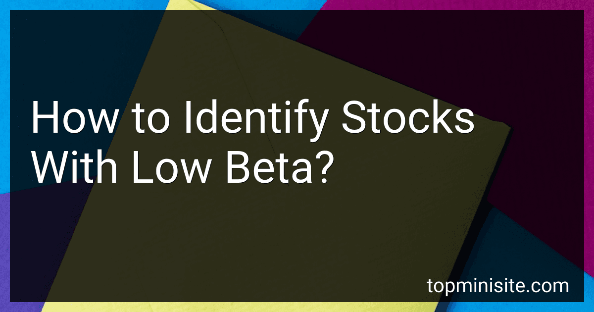 How to Identify Stocks With Low Beta? image