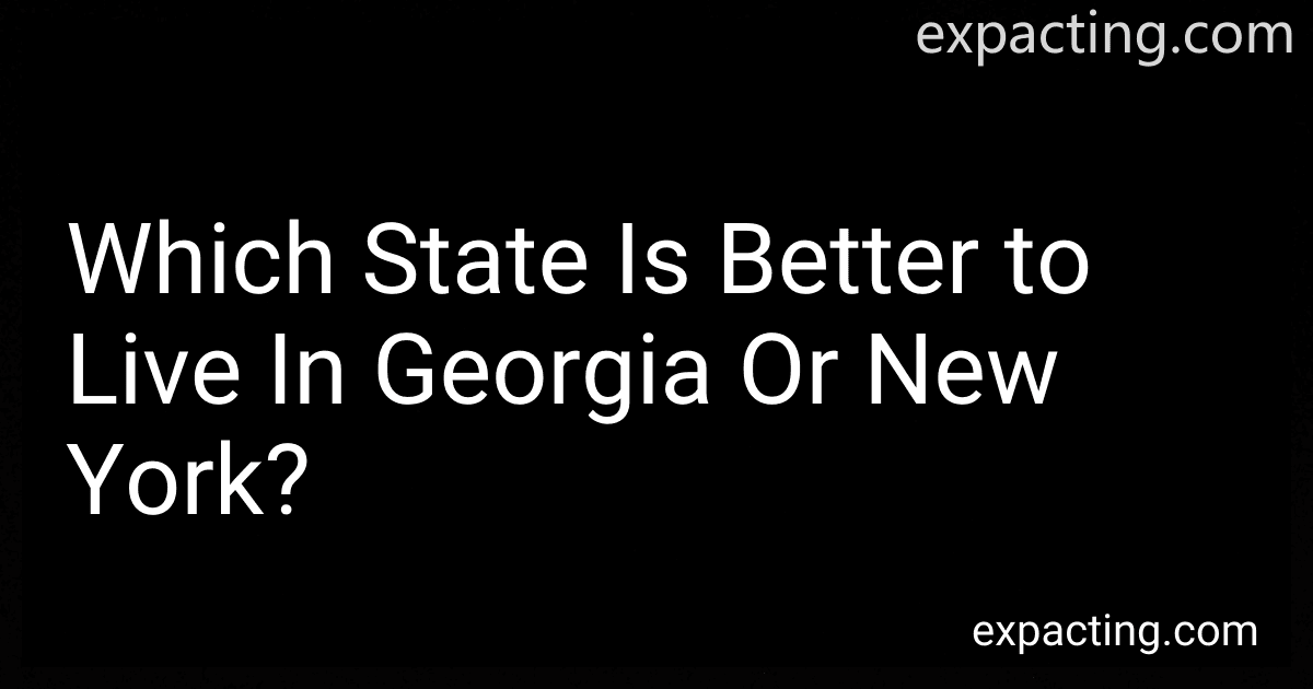 Which State Is Better to Live In Georgia Or New York? image