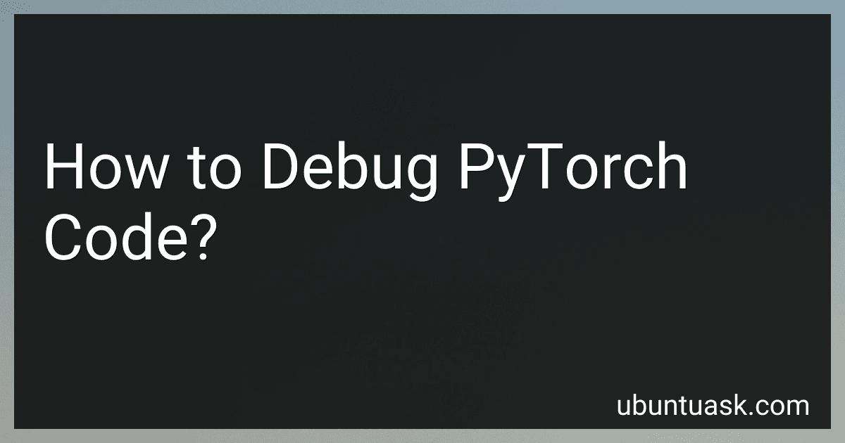 How to Debug PyTorch Code? image