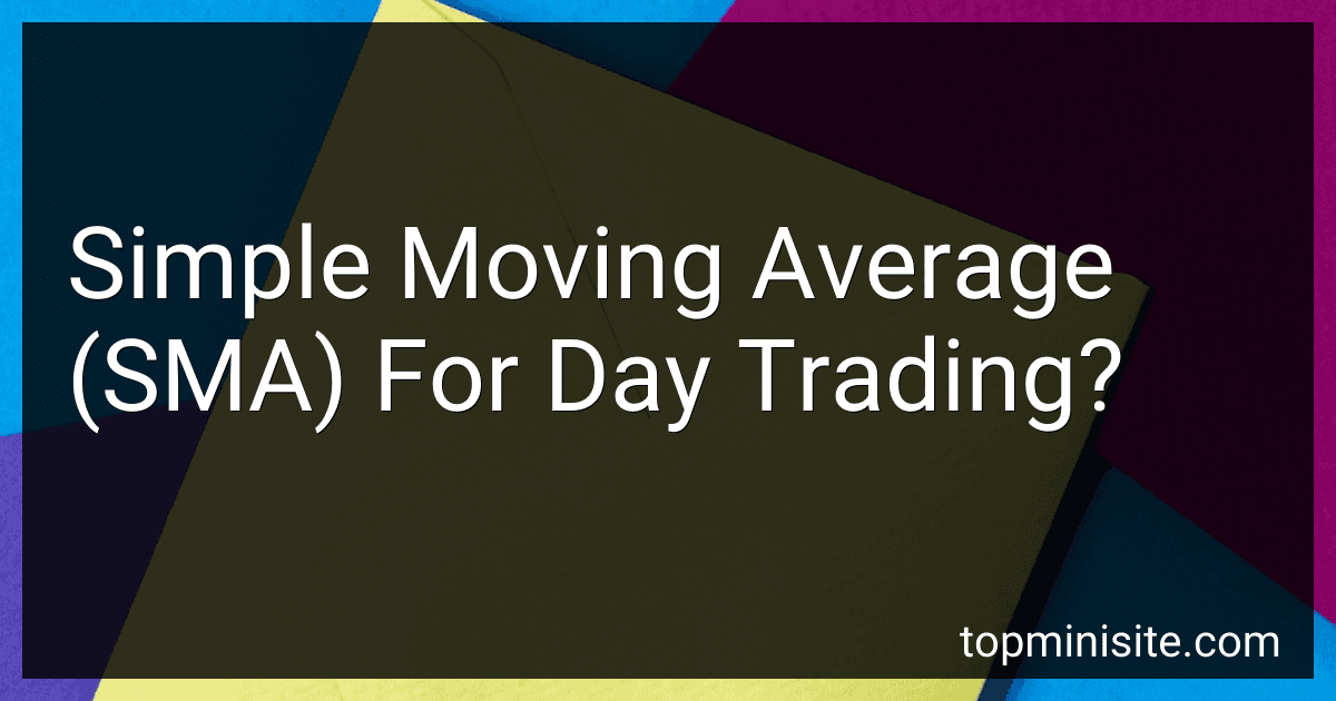 Simple Moving Average (SMA) For Day Trading? image