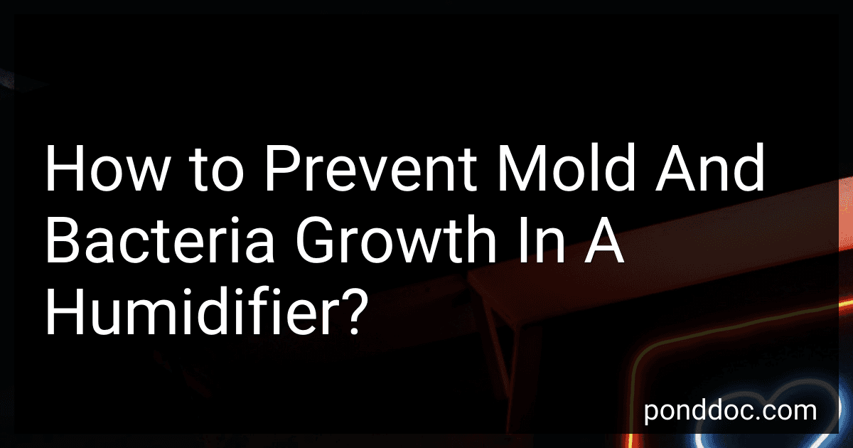 How to Prevent Mold And Bacteria Growth In A Humidifier? image