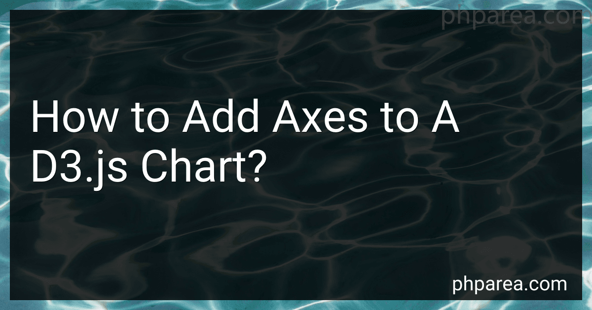 How to Add Axes to A D3.js Chart? image