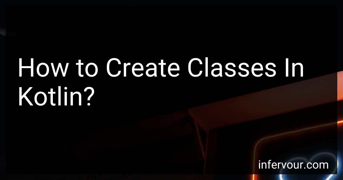 How to Create Classes In Kotlin? image