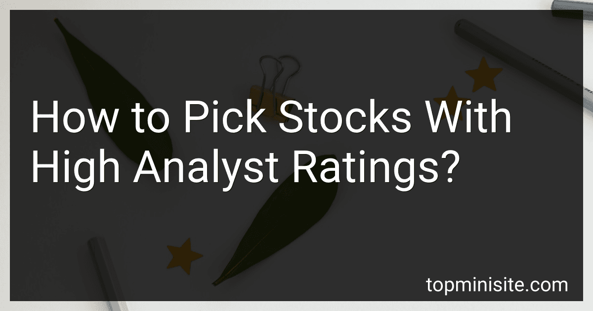 How to Pick Stocks With High Analyst Ratings? image