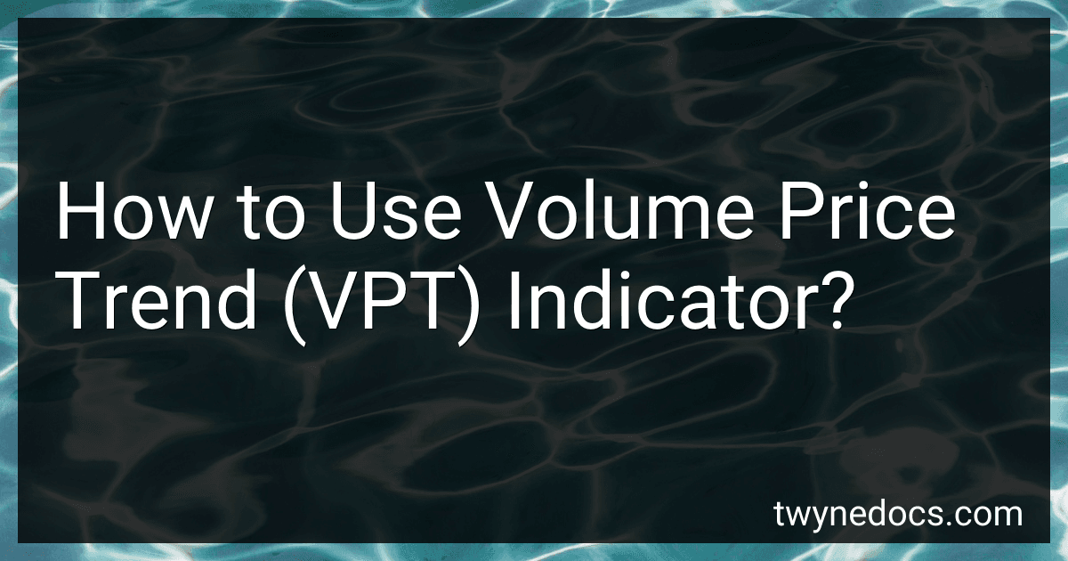 How to Use Volume Price Trend (VPT) Indicator? image