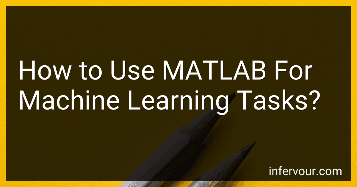 How to Use MATLAB For Machine Learning Tasks? image