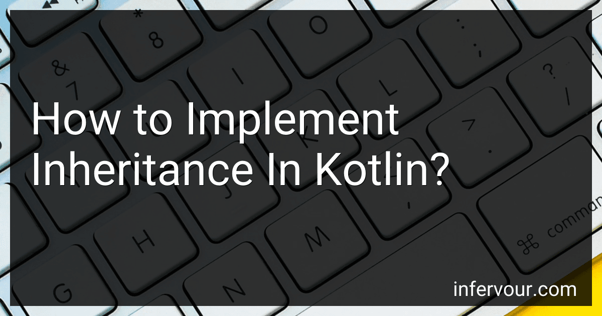 How to Implement Inheritance In Kotlin? image