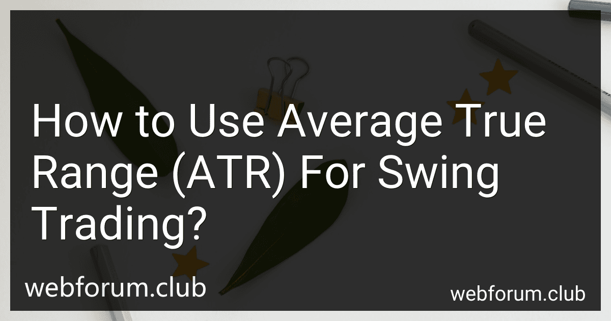 How to Use Average True Range (ATR) For Swing Trading? image