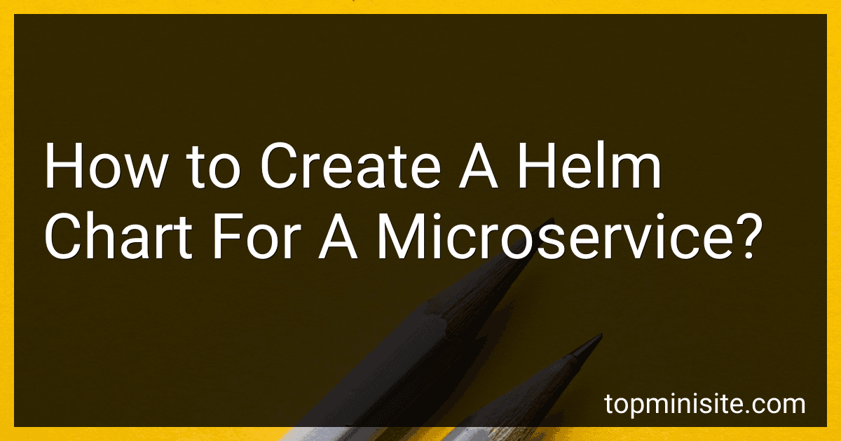 How to Create A Helm Chart For A Microservice? image
