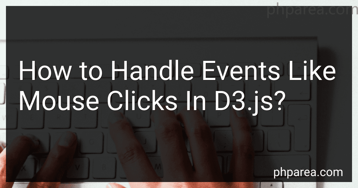 How to Handle Events Like Mouse Clicks In D3.js? image