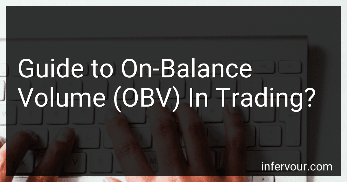 Guide to On-Balance Volume (OBV) In Trading? image