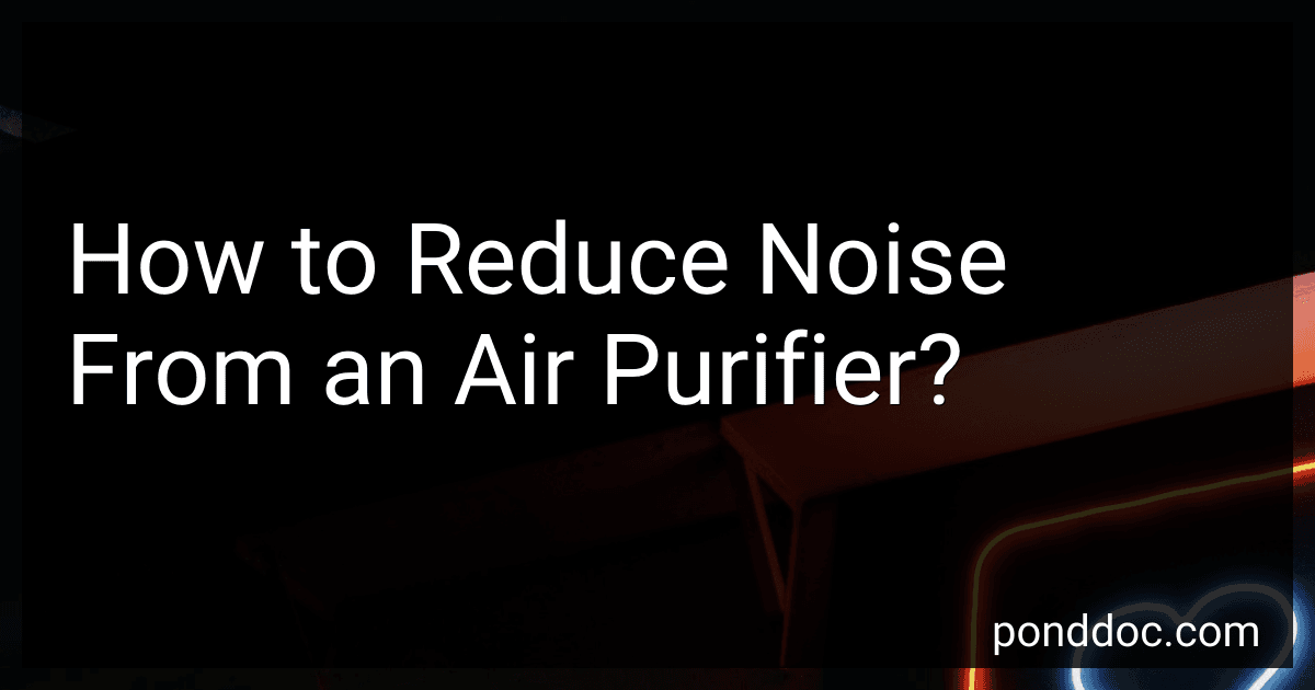 How to Reduce Noise From an Air Purifier? image