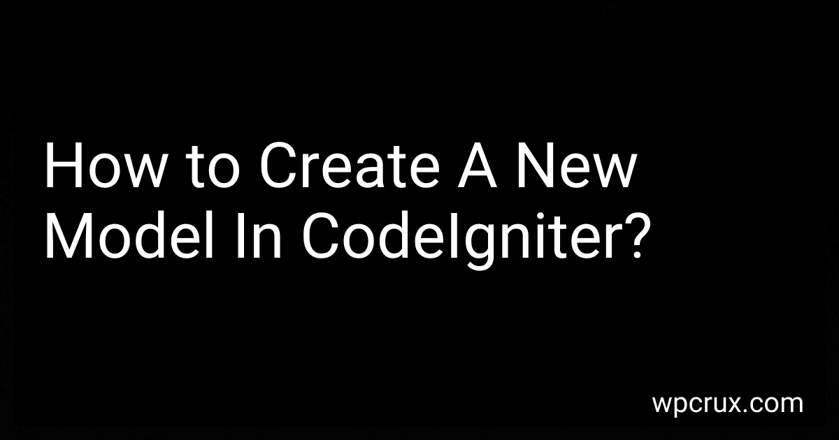 How to Create A New Model In CodeIgniter? image