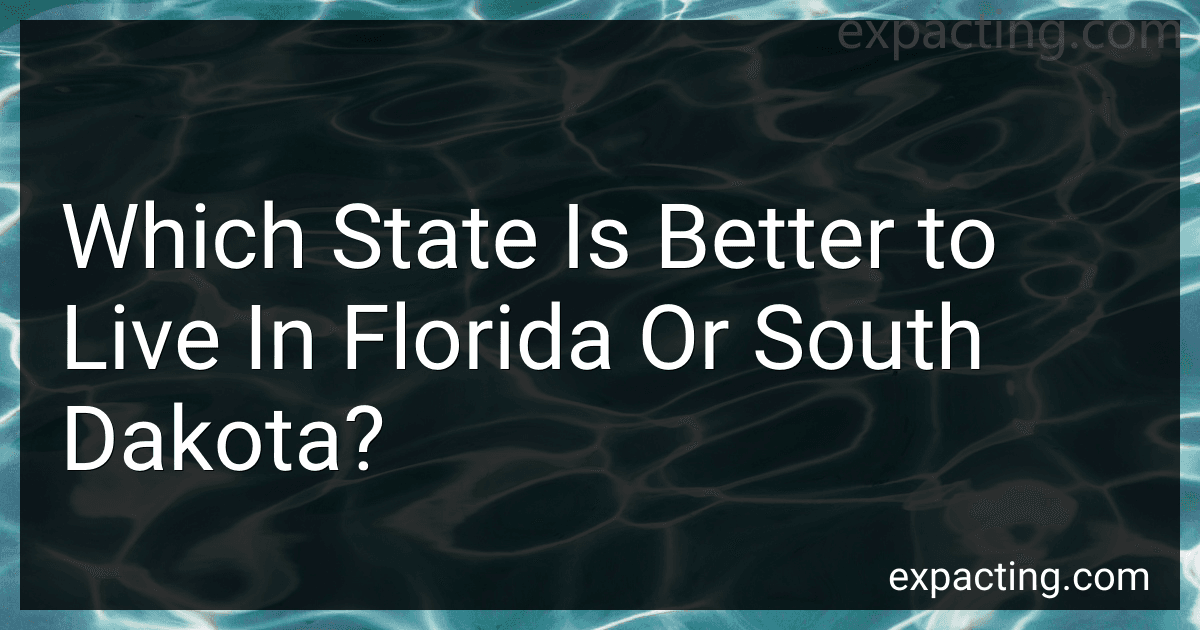 Which State Is Better to Live In Florida Or South Dakota? preview