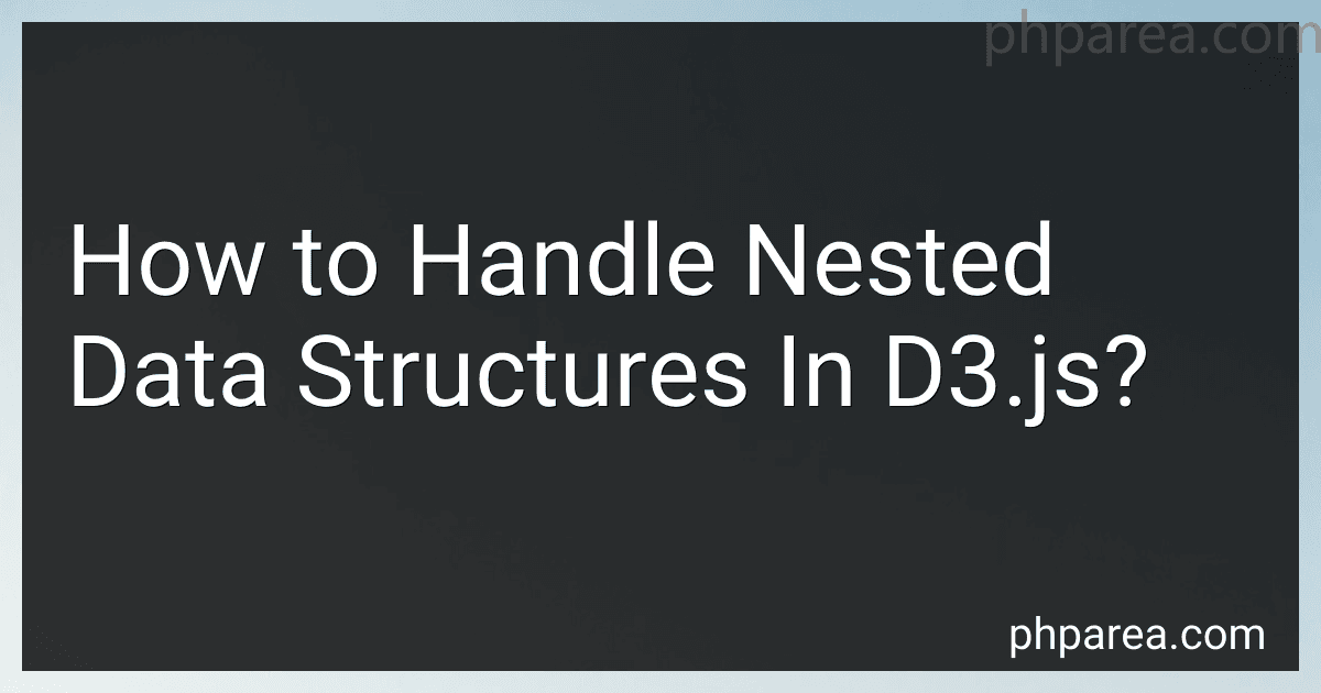 How to Handle Nested Data Structures In D3.js? image