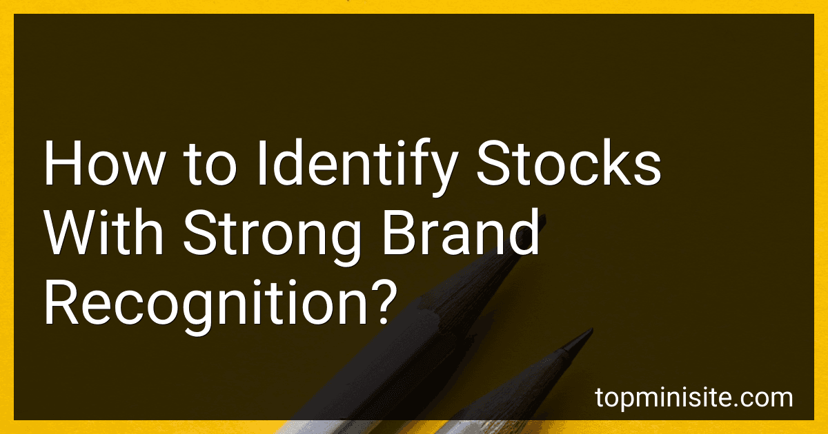How to Identify Stocks With Strong Brand Recognition? image