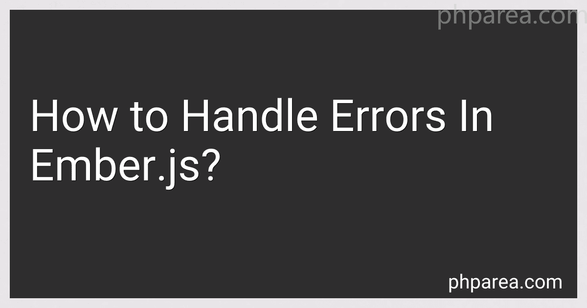 How to Handle Errors In Ember.js? image