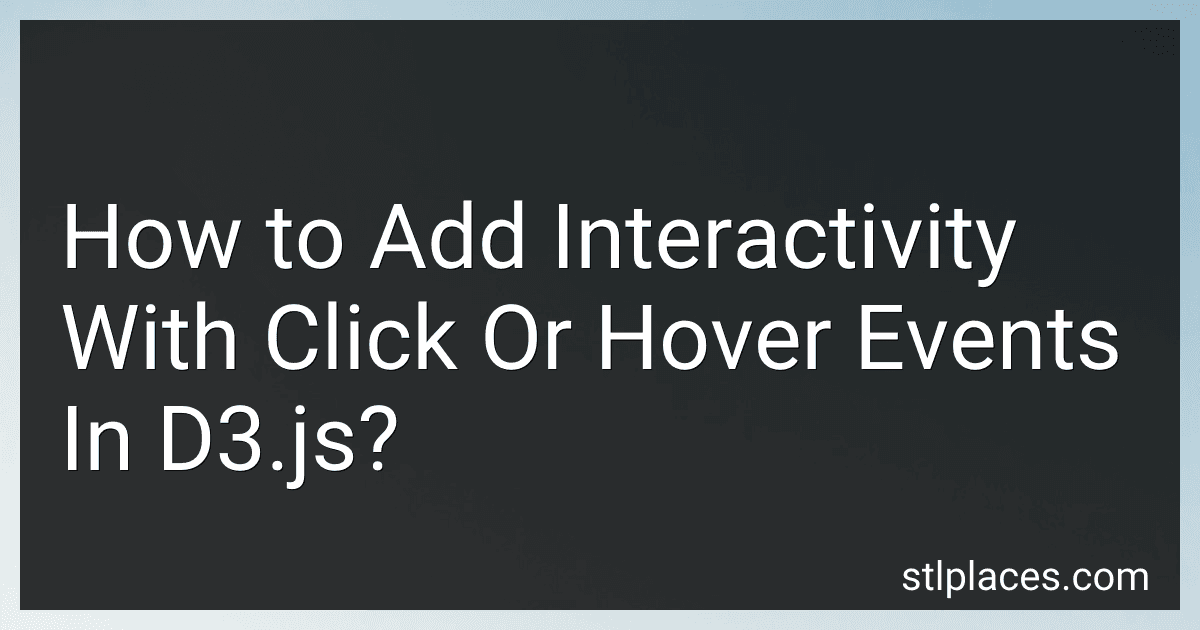 How to Add Interactivity With Click Or Hover Events In D3.js? preview