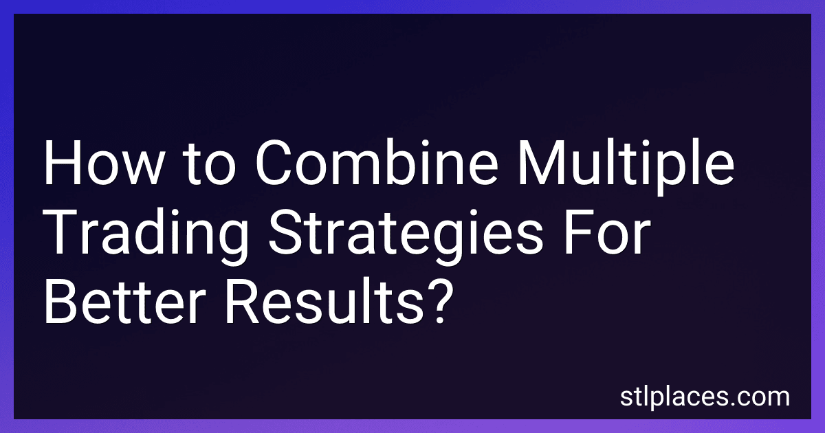 How to Combine Multiple Trading Strategies For Better Results? preview