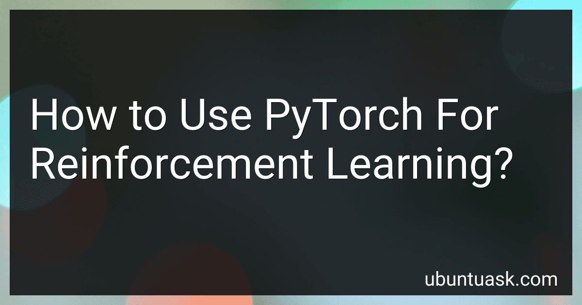 How to Use PyTorch For Reinforcement Learning? image