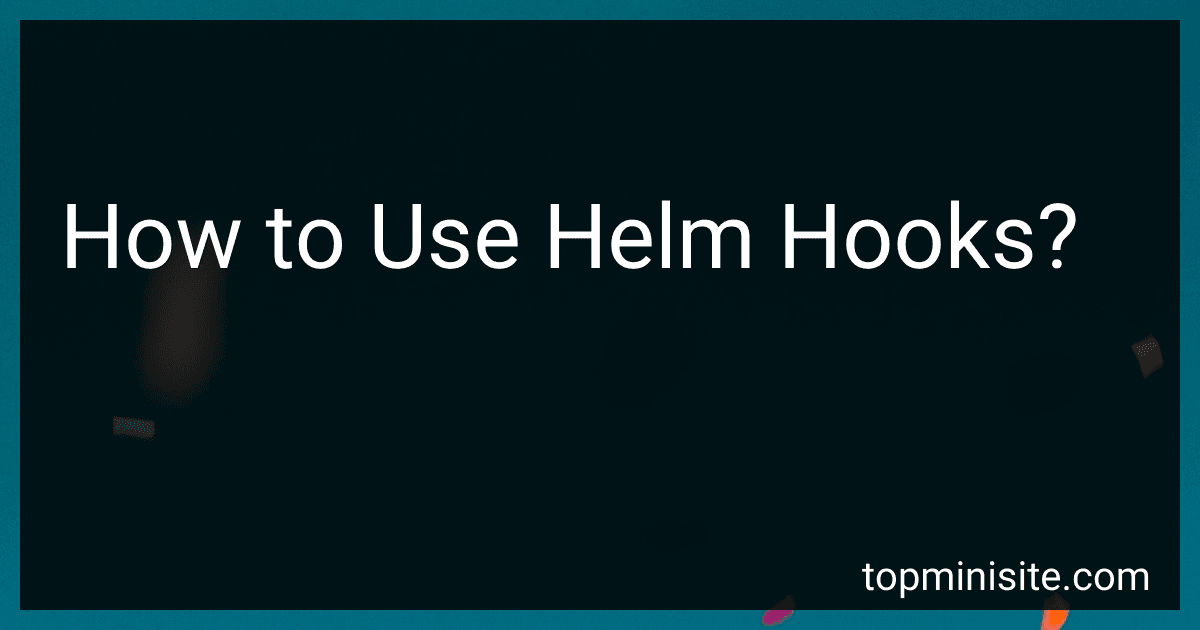 How to Use Helm Hooks? image