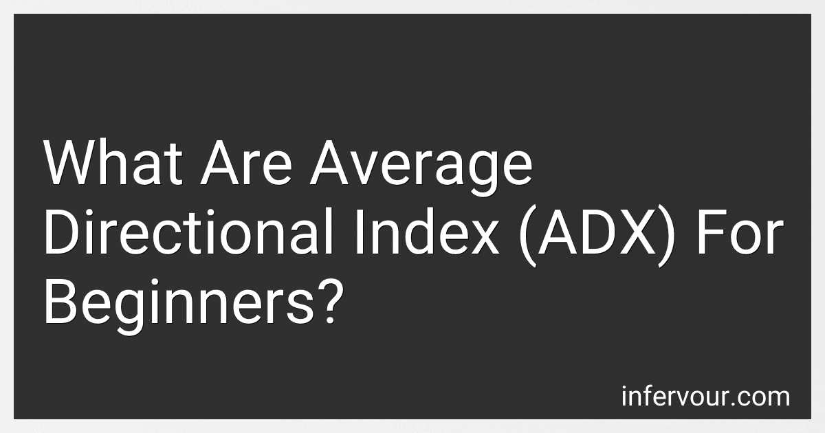 What Are Average Directional Index (ADX) For Beginners? image
