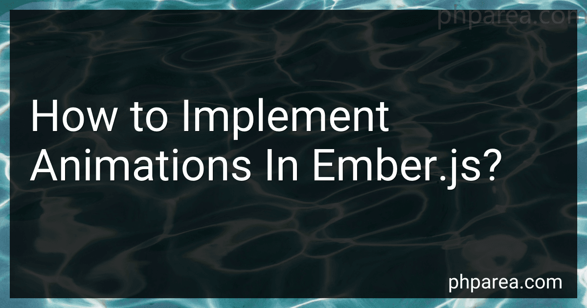 How to Implement Animations In Ember.js? image