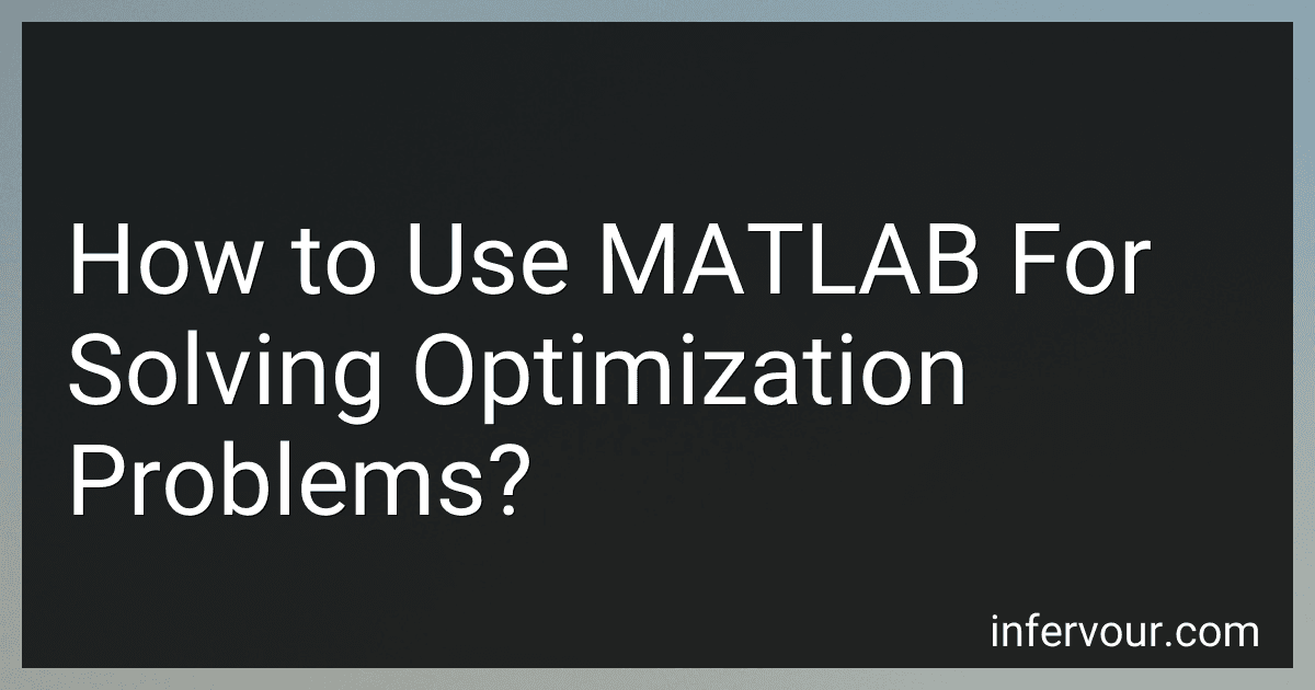 How to Use MATLAB For Solving Optimization Problems? image