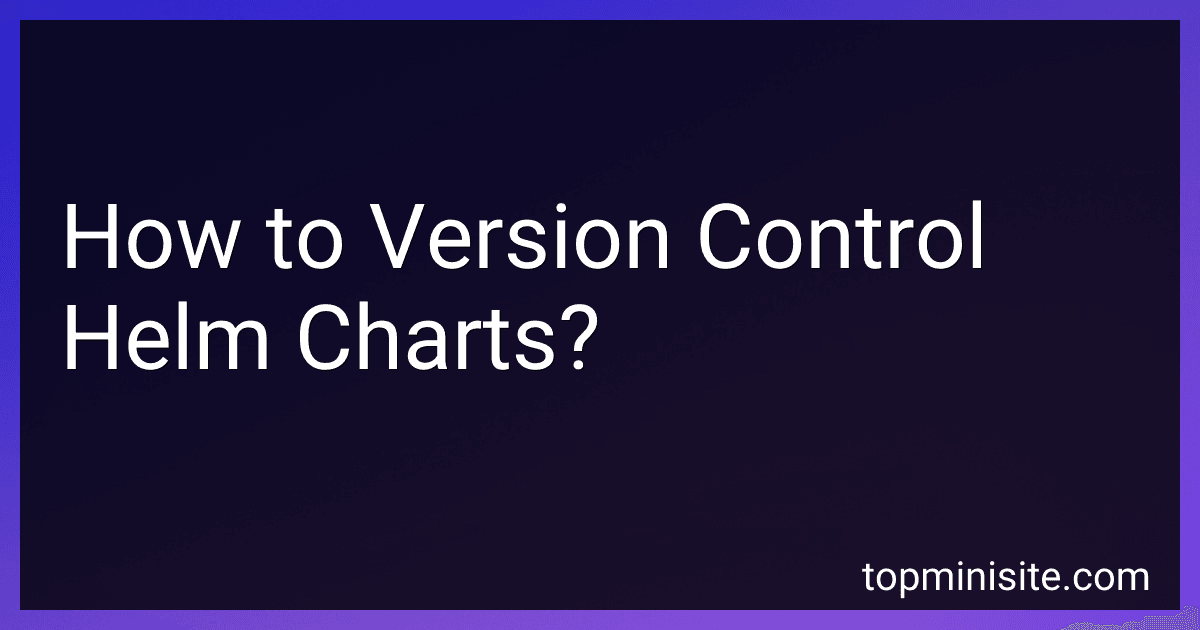 How to Version Control Helm Charts? image