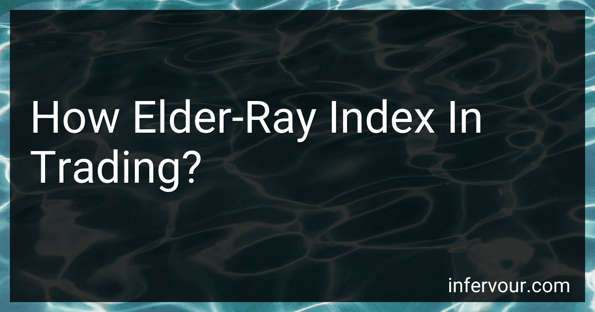 How Elder-Ray Index In Trading? image