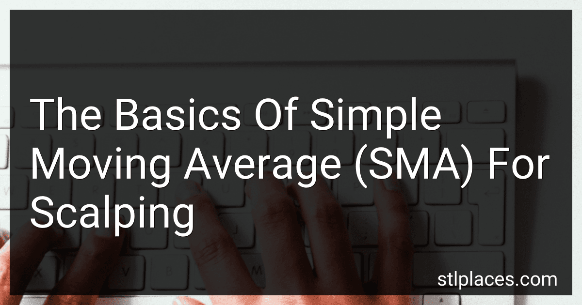 The Basics Of Simple Moving Average (SMA) For Scalping image