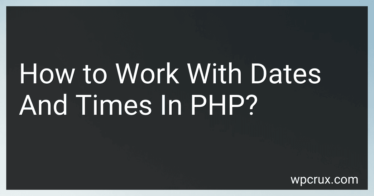 How to Work With Dates And Times In PHP? image