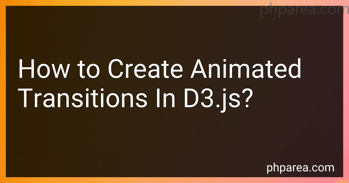 How to Create Animated Transitions In D3.js? image